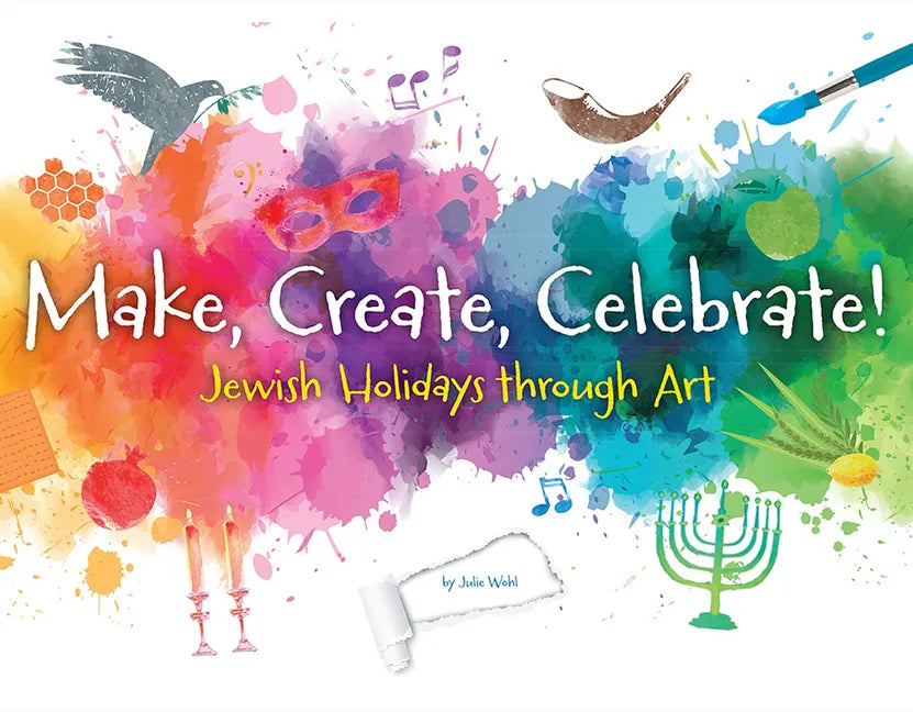 Make, Create, Celebrate: Jewish Holidays Through Art - Paperback