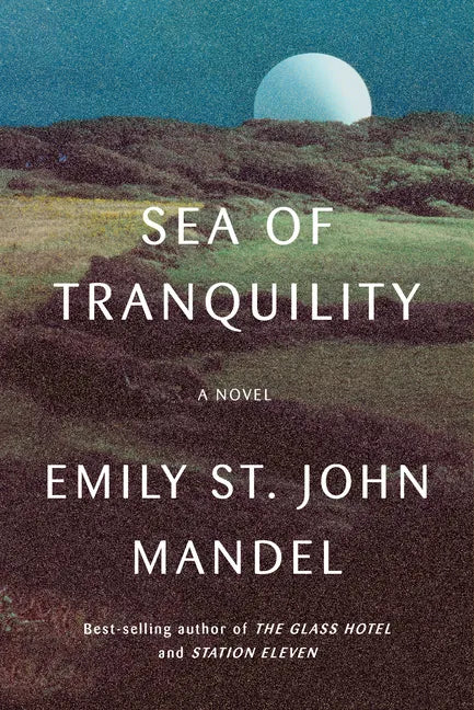 Sea of Tranquility - Hardcover