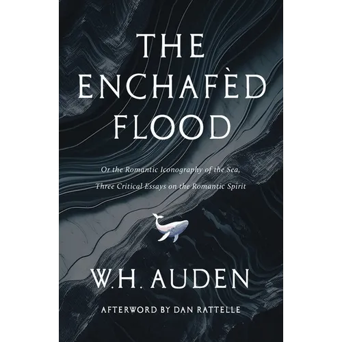 The Enchafèd Flood: Three Critical Essays on the Romantic Spirit - Paperback