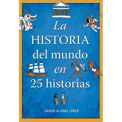 La Historia del Mundo En 25 Historias / The History of the World in 25 Stories - Paperback