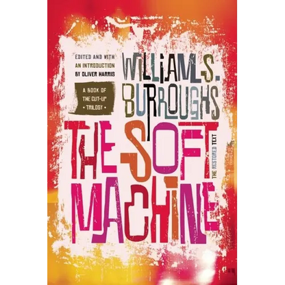 The Soft Machine: The Restored Text - Paperback