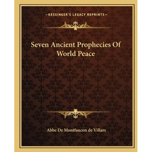 Seven Ancient Prophecies Of World Peace - Paperback