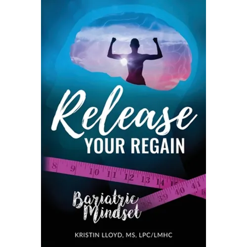 Release Your Regain: Ignite your inner power to change your body and your life - Paperback