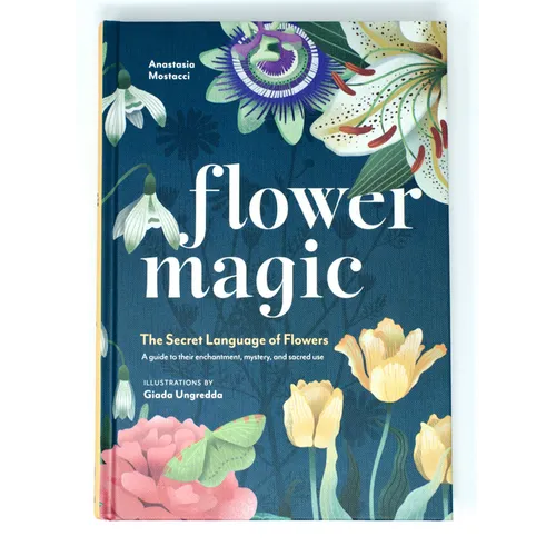 Flower Magic: The Secret Language of Flowers - Hardcover
