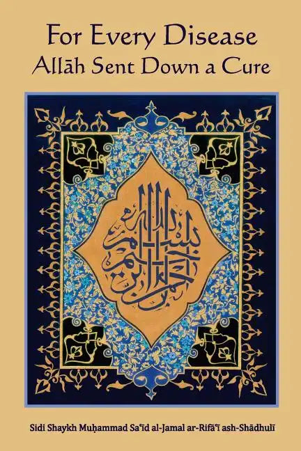 For Every Disease Allah Sent Down a Cure - Paperback