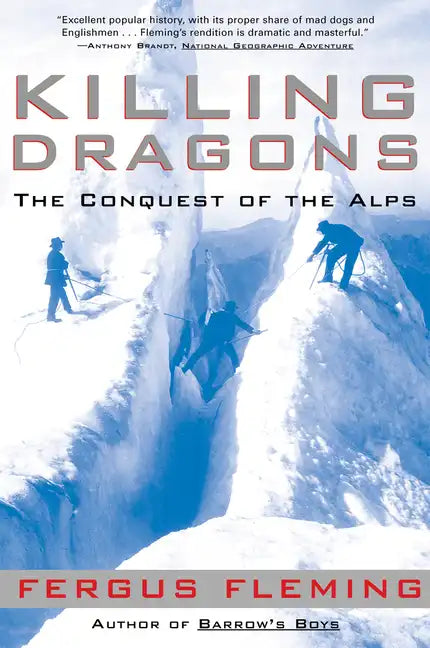 Killing Dragons: The Conquest of the Alps - Paperback