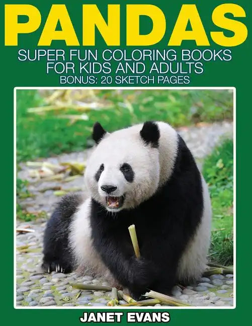 Pandas: Super Fun Coloring Books for Kids and Adults (Bonus: 20 Sketch Pages) - Paperback