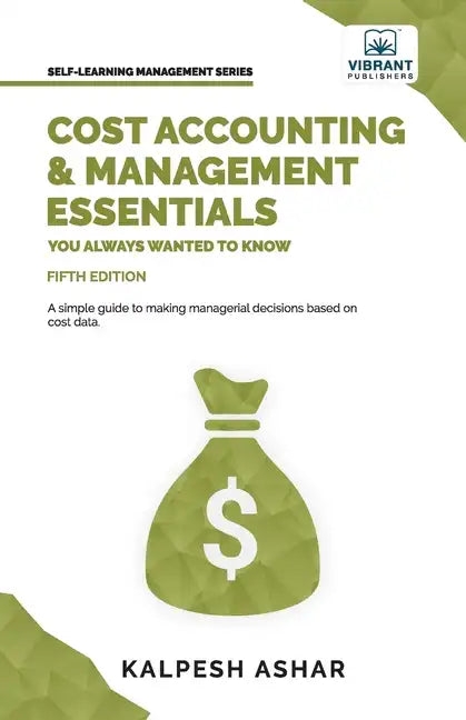 Cost Accounting and Management Essentials You Always Wanted To Know - Paperback