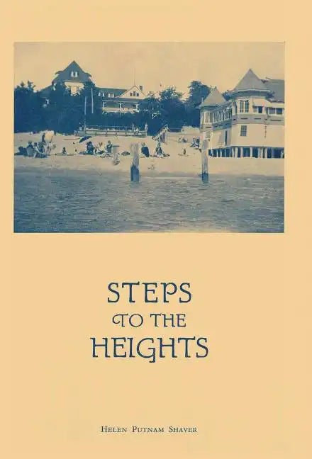 Steps to the Heights - Hardcover