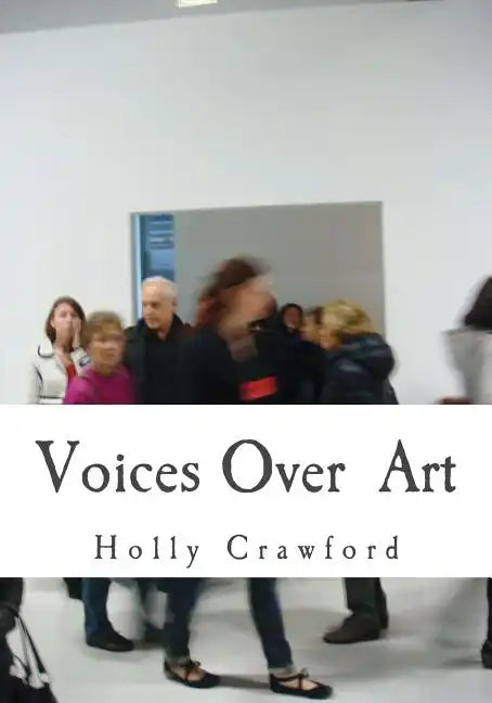 Voices Over Art: Art Text Document - Paperback