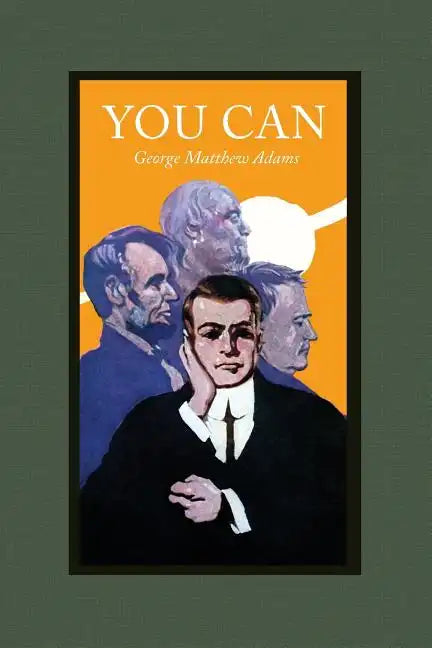 You Can: A Collection of Brief Talks on the Most Important Topic in the World-- Your Success - Paperback