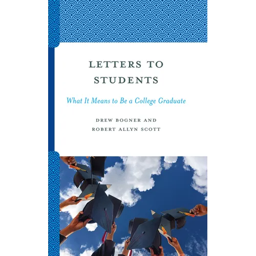 Letters to Students: What It Means to Be a College Graduate - Paperback
