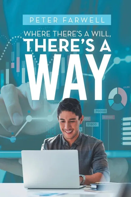 Where There's a Will, There's a Way - Paperback