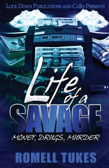 Life of a Savage: Money, Drugs, Murder - Paperback