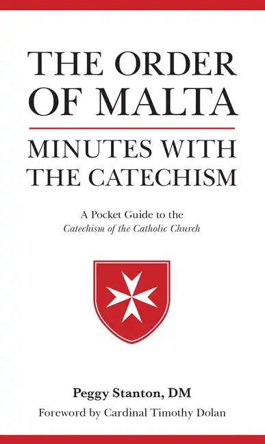 Order of Malta Minutes with the Catechism: A Pocket Guide to the Catechism - Paperback