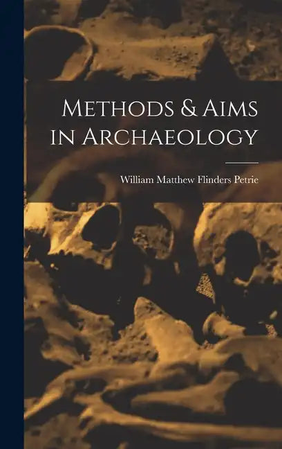 Methods & Aims in Archaeology - Hardcover