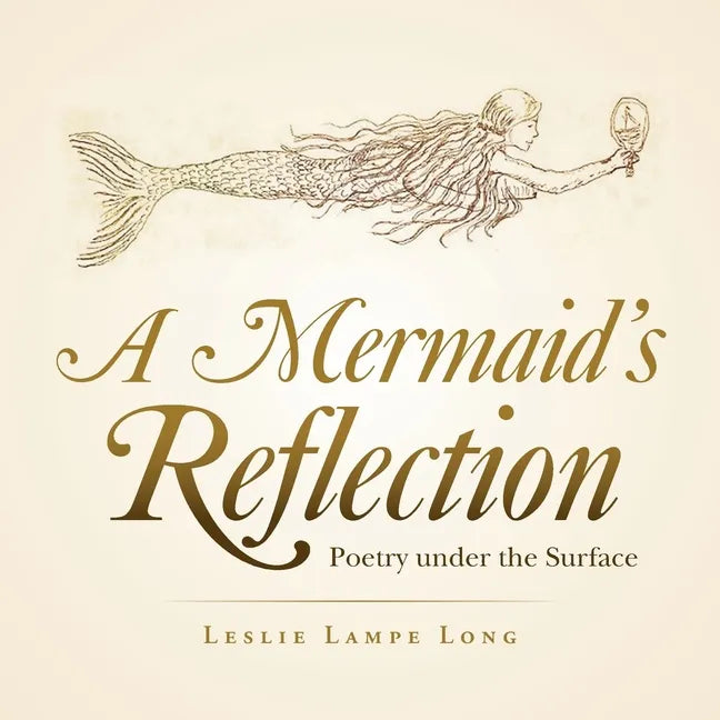 A Mermaid's Reflection: Poetry Under the Surface - Paperback