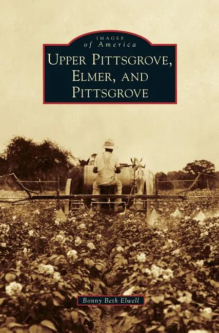 Upper Pittsgrove, Elmer, and Pittsgrove - Hardcover