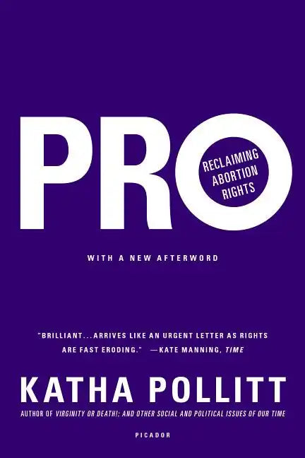 Pro: Reclaiming Abortion Rights - Paperback