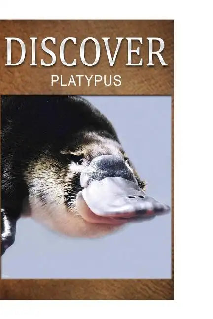 Platypus - Discover: Early reader's wildlife photography book - Paperback
