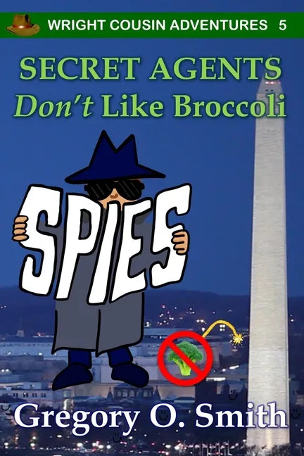 Secret Agents Don't Like Broccoli - Paperback