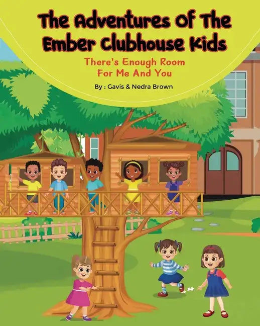 The Adventures of The Ember Clubhouse: There's enough room for me and you - Paperback