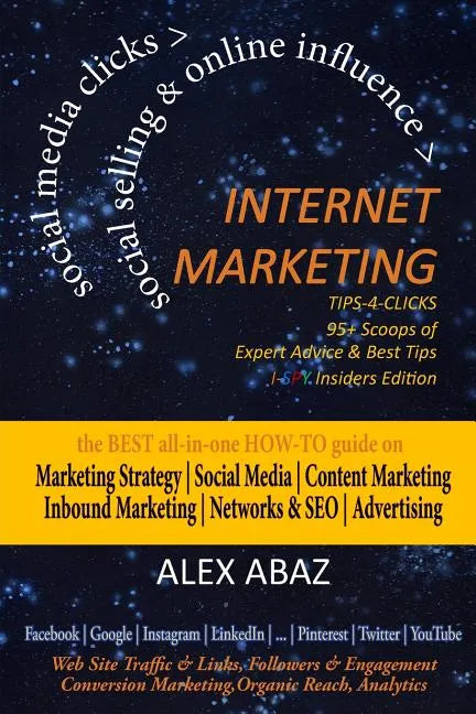 INTERNET MARKETING Tips-4-ClicksSOCIAL SELLING & ONLINE INFLUENCESmall Business, eCommerce & Startups: Digital Marketing StrategySocial Media Tipsface - Paperback
