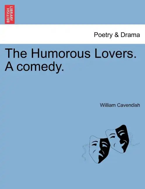 The Humorous Lovers. a Comedy. - Paperback