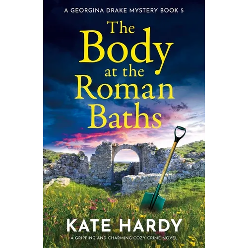 The Body at the Roman Baths: A Gripping and Charming Cozy Crime Novel - Paperback