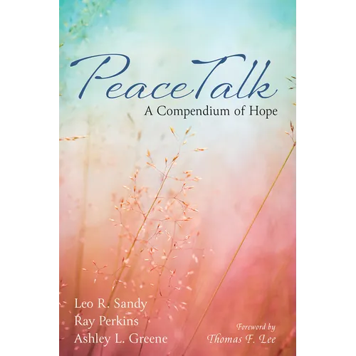 Peacetalk: A Compendium of Hope - Paperback