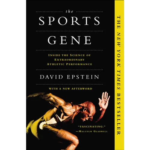 Sports Gene: Inside the Science of Extraordinary Athletic Performance - Hardcover