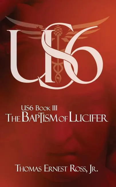 US6 Book III: The Baptism of Lucifer - Paperback