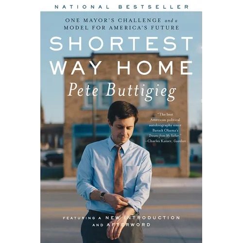 Shortest Way Home: One Mayor's Challenge and a Model for America's Future - Paperback