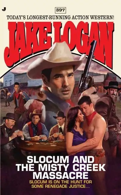 Slocum #397: Slocum and the Misty Creek Massacre - Paperback
