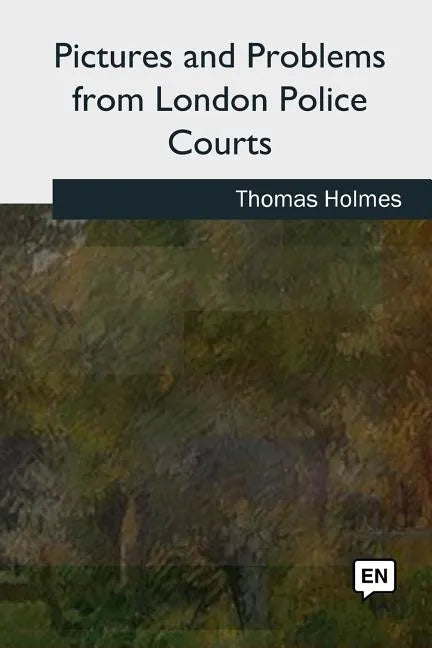 Pictures and Problems from London Police Courts - Paperback