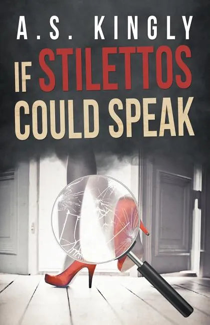 If Stilettos Could Speak - Paperback