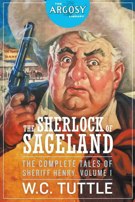 The Sherlock of Sageland - The Complete Tales of Sheriff Henry, Volume 1 - Paperback