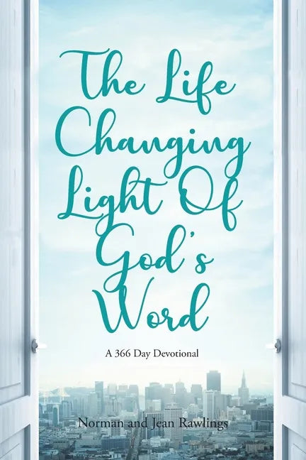 The Life Changing Light Of God's Word: A 366 Day Devotional - Paperback