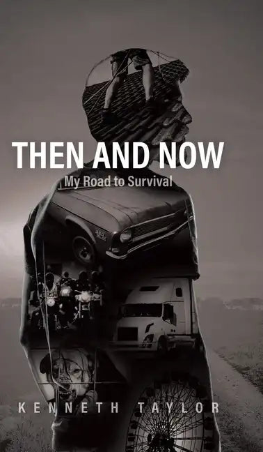 Then and Now: My Road to Survival - Hardcover