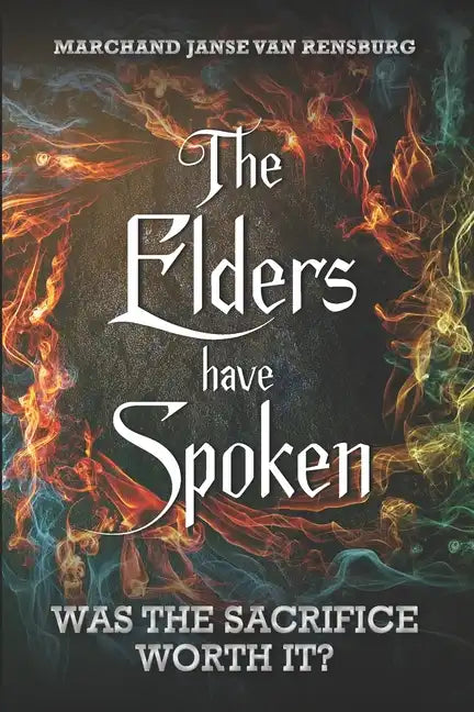 The Elders have Spoken - Paperback