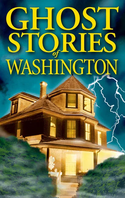 Ghost Stories of Washington - Paperback