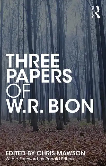 Three Papers of W.R. Bion - Paperback