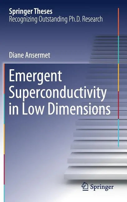 Emergent Superconductivity in Low Dimensions - Hardcover
