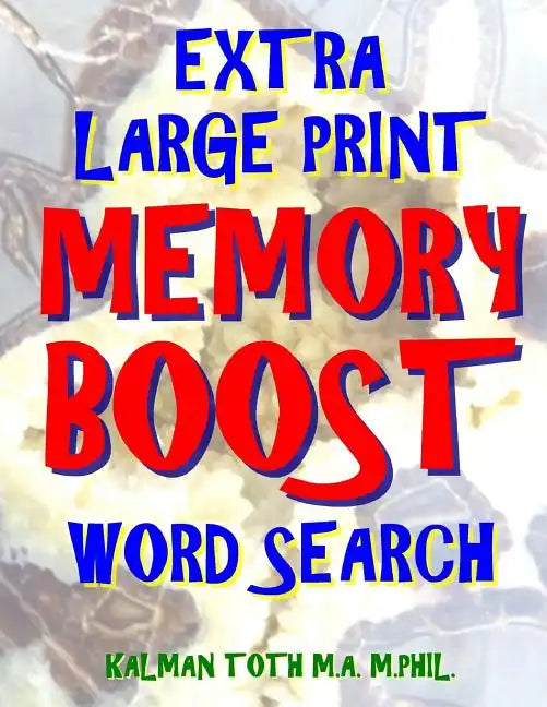 Extra Large Print Memory Boost Word Search: 133 Giant Print Themed Word Search Puzzles - Paperback