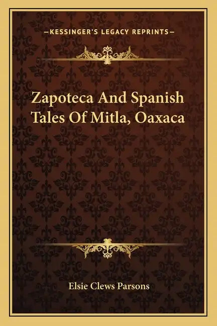 Zapoteca and Spanish Tales of Mitla, Oaxaca - Paperback