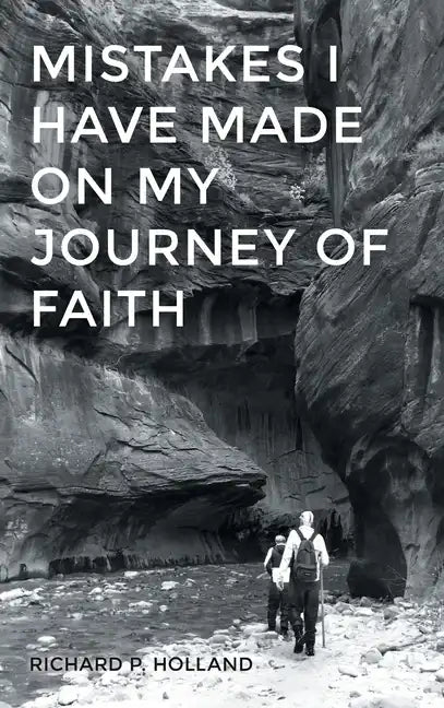Mistakes I have made On my Journey of Faith - Hardcover