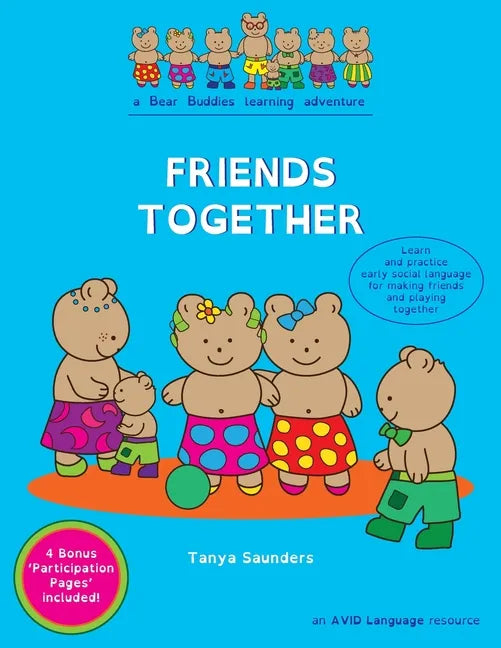 Friends Together: A Bear Buddies Learning Adventure: learn and practice early social language for making friends and playing together - Paperback