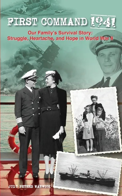 First Command 1941: Our Family's Survival Story: Struggle, Heartache, and Hope in World War II - Paperback
