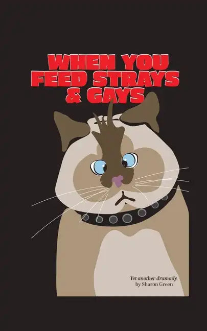 When You Feed Strays & Gays: A Journey of Self Discovery - Paperback
