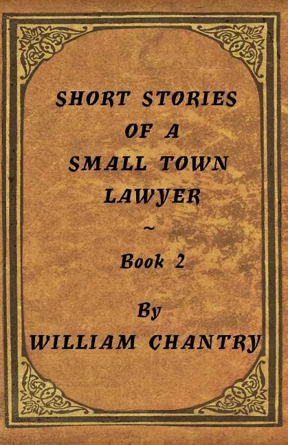 Short Stories of a Small Town Lawyer, Book 2 - Paperback